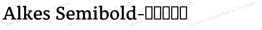 Alkes Semibold字体转换